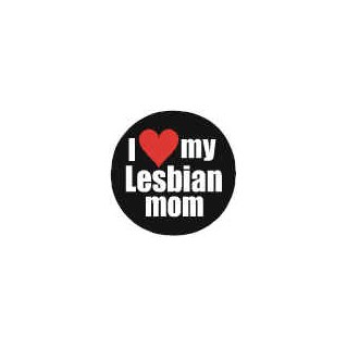 Märke I Love my lesbian Mom