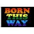 Born This Way- Flag