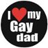 Badge I Love my Gay Dad