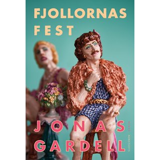 Jonas Gardell - Fjollornas fest. FÖRBOKA